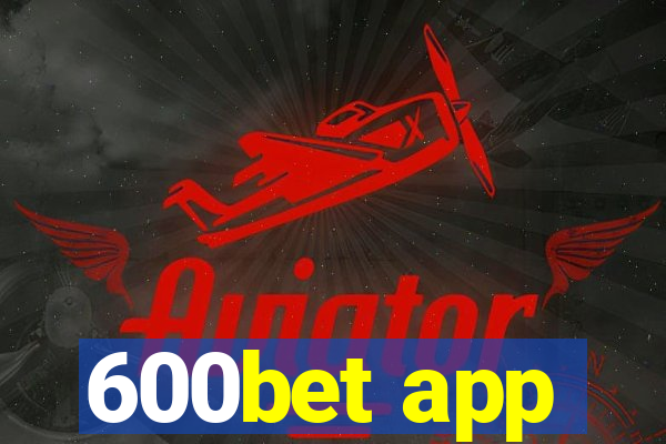 600bet app